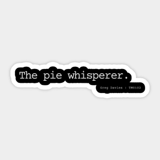 The Pie Whisperer Sticker
